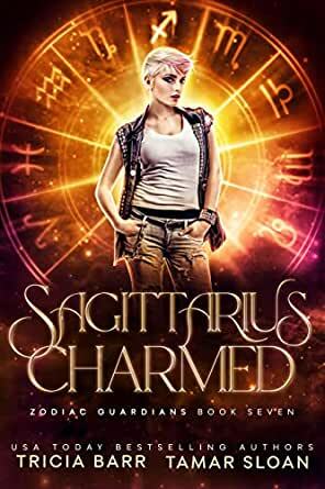 Sagittarius Charmed: A Fated Mates Superhero Saga (Zodiac Guardians Book 7) by Tricia Barr, Tamar Sloan