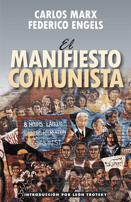 El Manifiesto Comunista by Karl Marx, Friedrich Engels