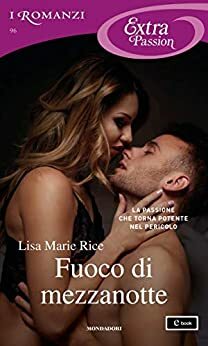 Fuoco di mezzanotte by Lisa Marie Rice