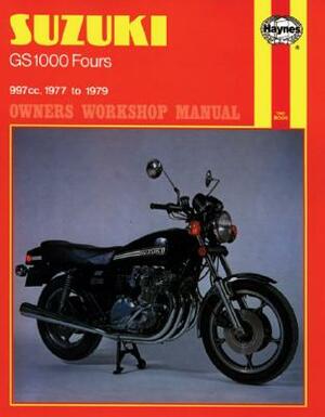 Suzuki Gs1000 Fours Owners Workshop Manual No. 484: 997cc. 1977 to 1979 by John Haynes