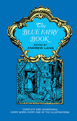 The Blue Fairy Book by Andrew Lang