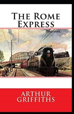 The Rome Express Illustrated by Arthur Griffiths