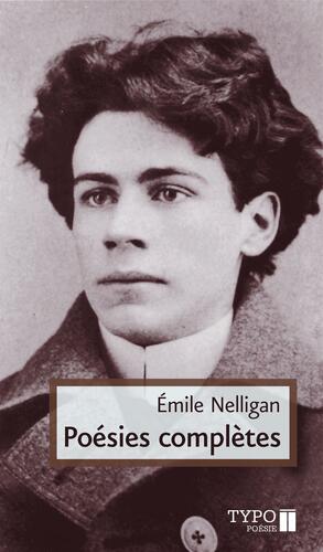 Poésies complètes by Émile Nelligan