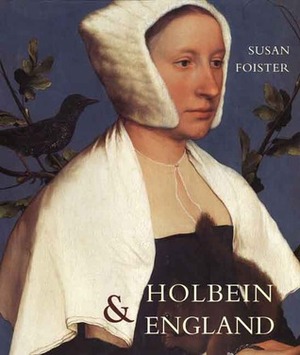 Holbein and England by Susan Foister
