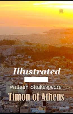 Timon of Athens Illustrated by William Shakespeare