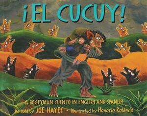 El Cucuy: A Bogeyman Cuento In English And Spanish by Joe Hayes