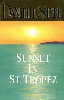 Sunset in St. Tropez by Danielle Steel