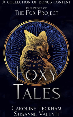 Foxy Tales: A Charity Collection of Bonus Chapters from Zodiac Academy & More by Susanne Valenti, Caroline Peckham