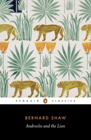 Androcles and the Lion by George Arthur Lareau, Dan H. Laurence, Ruth Finnegan, George Bernard Shaw, Bernard Bailyn, Barbara Dewolfe