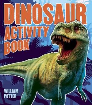 Dinosaur Activity Book by William Potter