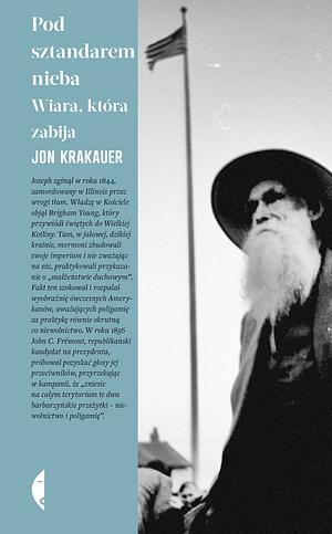 Pod sztandarem nieba. Wiara, która zabija by Jon Krakauer