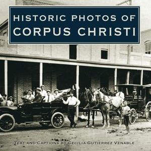 Historic Photos of Corpus Christi by 