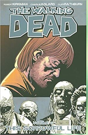 The Walking Dead, Vol. 6: Esta Triste Vida by Cliff Rathburn, Robert Kirkman, Charlie Adlard