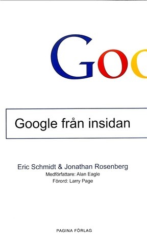 Google från insidan by Eric Schmidt