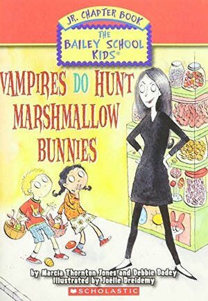 Vampires Do Hunt Marshmallow Bunnies by Debbie Dadey, Marcia Thornton Jones
