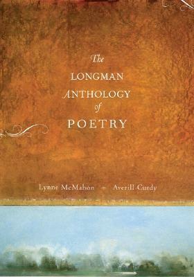 The Longman Anthology of Poetry by Averill Curdy, Lynne McMahon