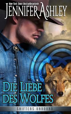 Die Liebe des Wolfes: Shifters Unbound, Book 4.5 by Jennifer Ashley