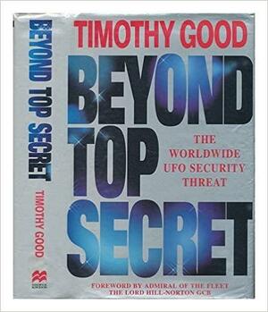 Beyond Top Secret by Timothy Good