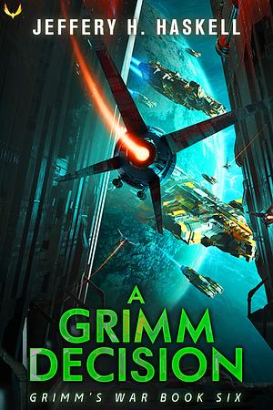 A Grimm Decision by Jeffery H. Haskell