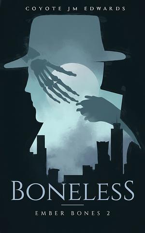Boneless by Coyote JM Edwards
