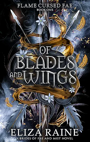 Of Blades and Wings by Eliza Raine