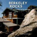 Berkeley Rocks: Building with Nature by Jonathan Chester, Dave Weinstein