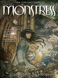 Monstress, Vol. 2: The Blood by Marjorie Liu