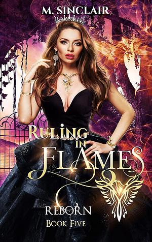 Ruling in Flames by M. Sinclair