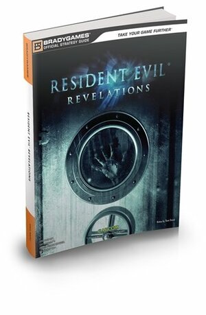 Resident Evil: Revelations Official Strategy Guide by Brady Games