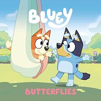 Bluey: Butterflies by Penguin Young Readers Licenses