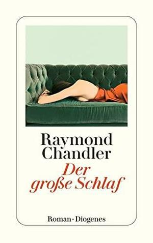Der große Schlaf by Raymond Chandler