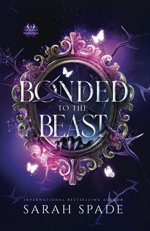 Bonded to the Beast by Sarah Spade