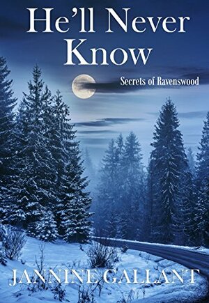 He'll Never Know by Jannine Gallant