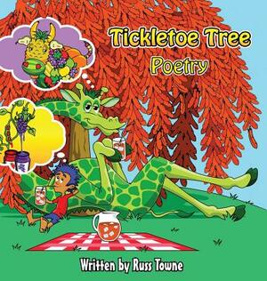 Tickletoe Tree Poetry by Russ Towne