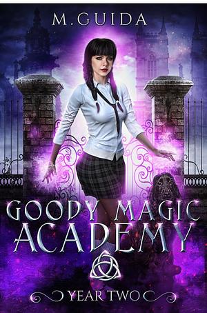 Goody Magic Academy Year 2  by M. Guida