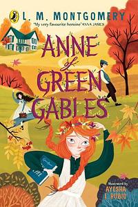 Anne of Green Gables. Illustrated Edition by L.M. Montgomery