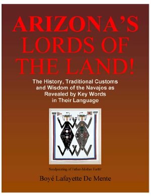 Arizona's Lords of the Land by Boyé Lafayette de Mente