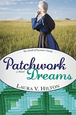 Patchwork Dreams by Laura V. Hilton