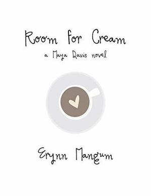 Room for Cream by Erynn Mangum