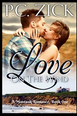 Love on the Wind by P. C. Zick