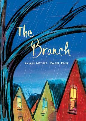 The Branch by Pierre Pratt, Mireille Messier