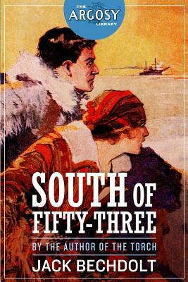South of Fifty-Three by Jack Bechdolt