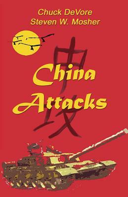 China Attacks by Chuck DeVore, Steven W. Mosher