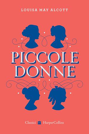 Piccole donne by Louisa May Alcott