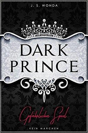 Dark Prince by J.S. Wonda, J.S. Wonda