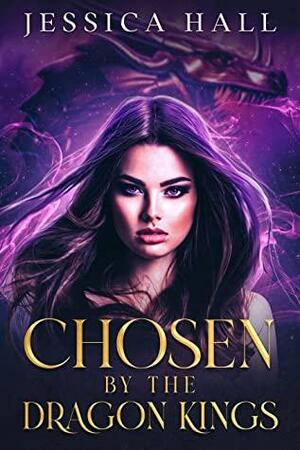 Chosen By The Dragon Kings by Jessica Hall