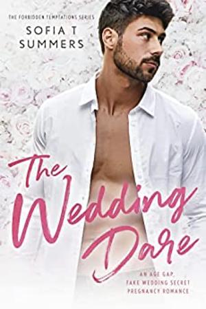 The Wedding Dare by Sofia T. Summers