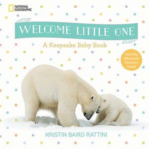 Welcome Little One: A Keepsake Baby Book by Kristin Baird Rattini