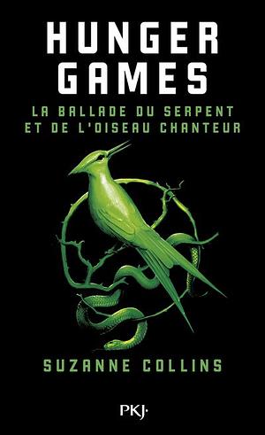 La Ballade du Serpent et de l'Oiseau Chanteur by Suzanne Collins