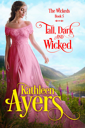 Tall, Dark & Wicked by Kathleen Ayers